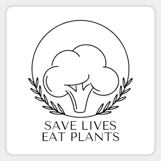 Save Lives Eat Plants Magnet